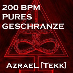 200BPM PURES GESCHRANZE