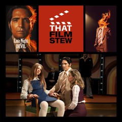 That Film Stew Ep 486 - Late Night with the Devil (Review)