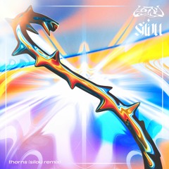 Thorns (Silou Remix)