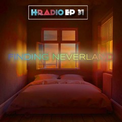 HRADIO EP 31 -  Finding Neverland By DJ Sharkbate