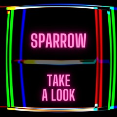 Sparrow - Take A Look (Official Audio)