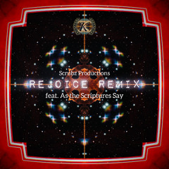 Rejoice (Remix) feat. As the Scriptures Say