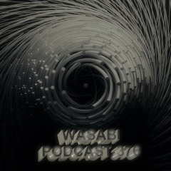 Wasabi - Podcast 376