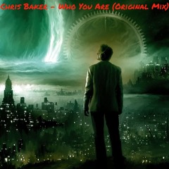 Chris Baker - Who You Are (Original Mix)