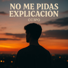 No Me Pidas Explicación