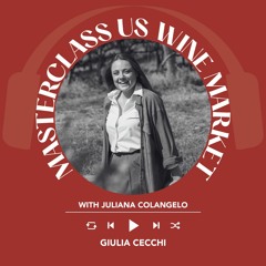 Ep. 1820 Giulia Cecchi | Masterclass US Wine Market With Juliana Colangelo