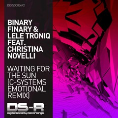Binary Finary & Lele Troniq feat. Christina Novelli - Waiting For The Sun (C-Systems Remix)