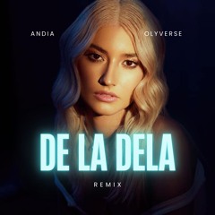 ANDIA ❌ OLYVERSE - De la Dela | ⁵⭐ REMIX