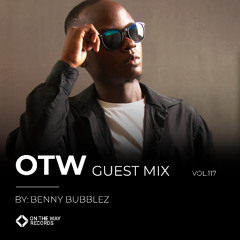 OTW Guest Mix Vol.117: Benny Bubblez