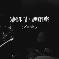 Ana’Nipenda x Sambakita ᴬᵖʰᶜᵃˢᴰᵉᵉ