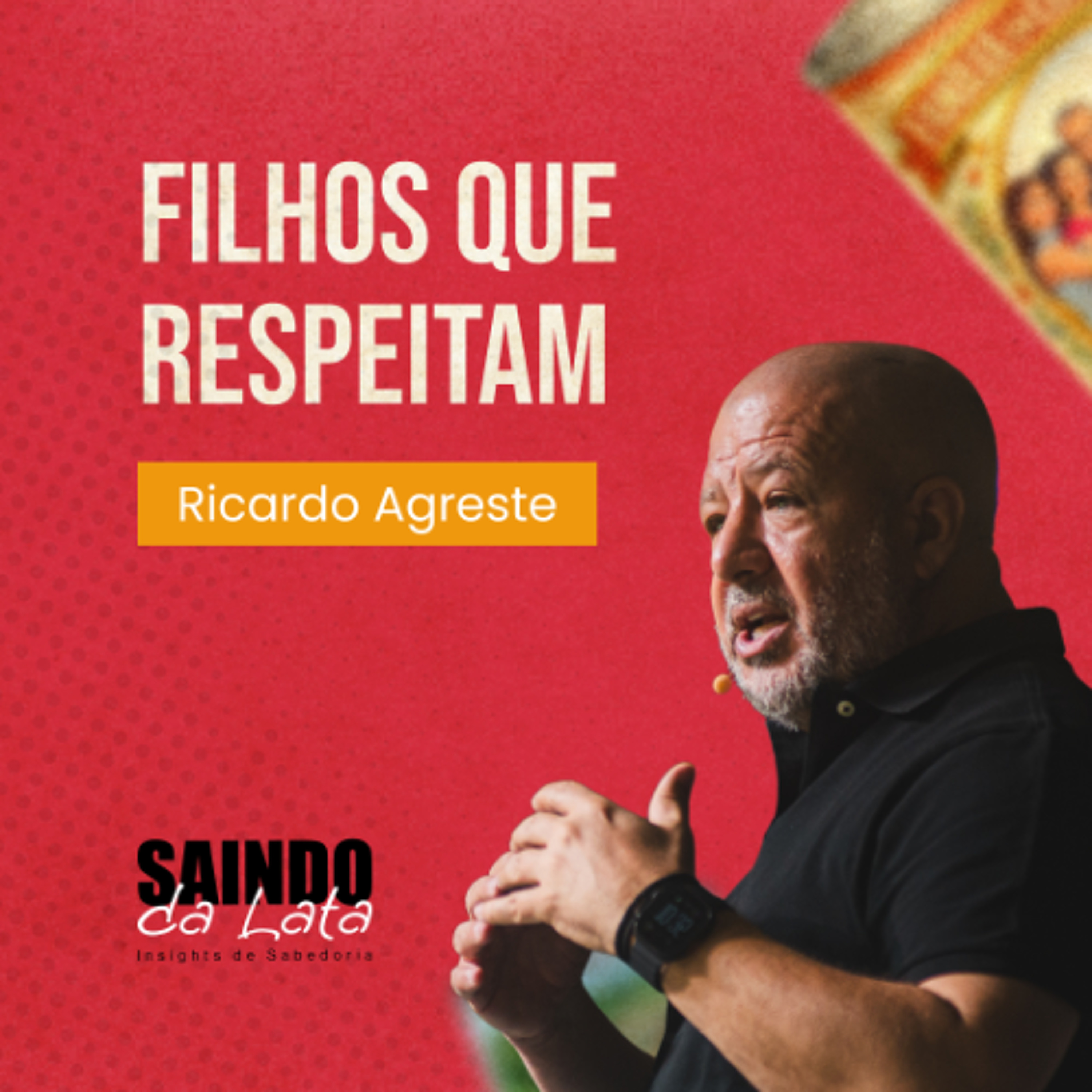 Saindo da Lata | Filhos que respeitam