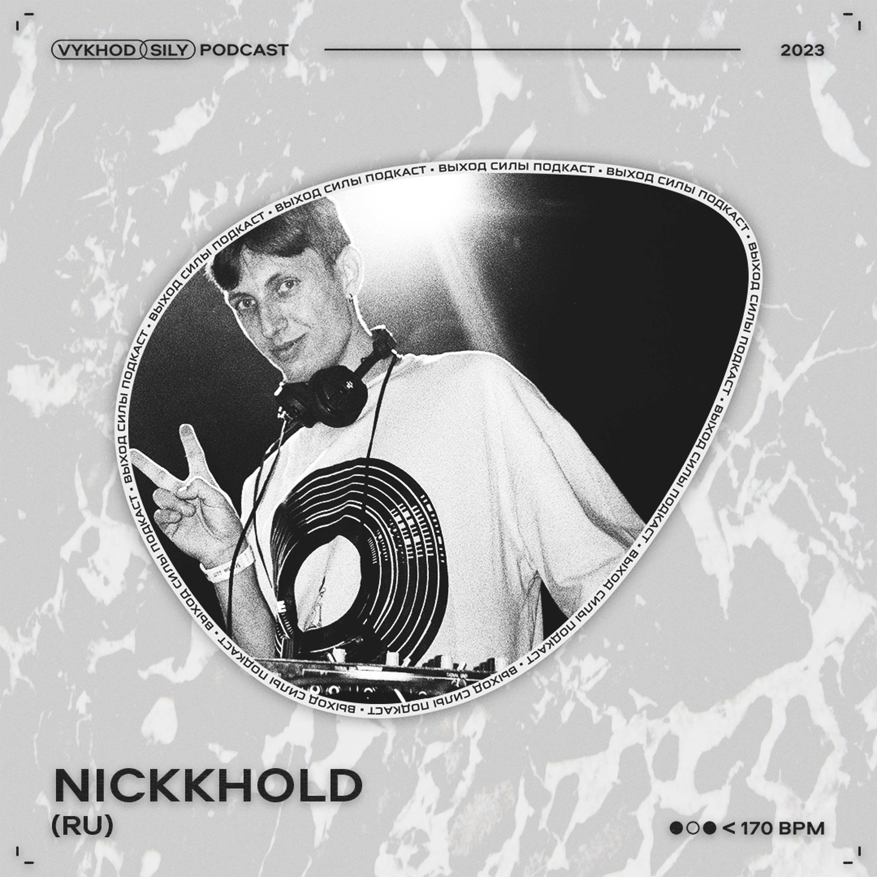 Vykhod Sily Podcast - Nickkhold Guest Mix episode artwork