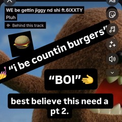 WE be gettin jiggy nd shi ft.sixty