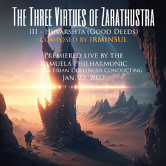 The Three Virtues of Zarathustra - Part 3 (Huvarshta)