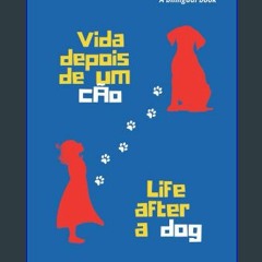 Read ebook [PDF] 💖 Vida depois de um cão / Life after a dog (Portuguese Edition) [PDF]
