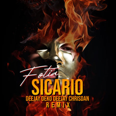 SICARIO - FOTIA (DEKO & CHRISDAN REMIX)