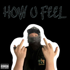 HOW U FEEL (prod. hqnvte)