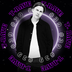 T-Rave #39 By Nikita Grib