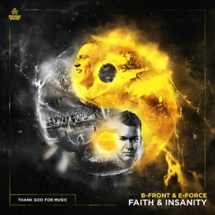 B-Front & E-Force - Faith & Insanity (OUT NOW)