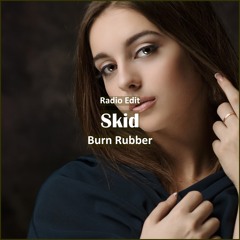 Burn Rubber - Skid [ Deep House Music]