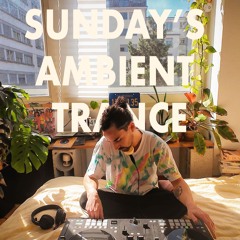 Ambient Trance | AL:RA | Sunday Vibe Edition