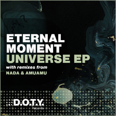 PREMIERE: Eternal Moment - Intense (AmuAmu Remix) [D.O.T.Y. Records]