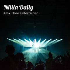 Nilila Daily (feat. Andrey, Peter Jaid, Flex Thee Entertainer & Daev)