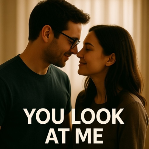 When You Look at Me .
