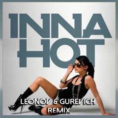 Inna - Hot  (Leonov & Gurevich Remix)