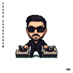 DJMD - Shado Khandanam