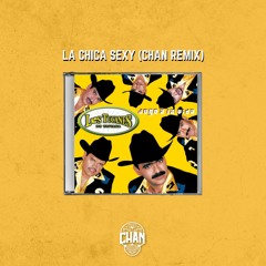 Los Tucanes De Tijuana - La Chica Sexy (Chan Remix)