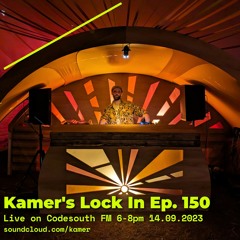 Kamer's Lock In Ep. 150: The Finale