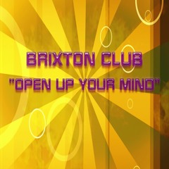 Brixton Club Mix 2021 "Open up your Mind"