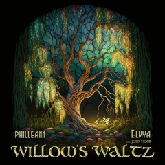 Willow's Waltz (Philleann & Elvya)
