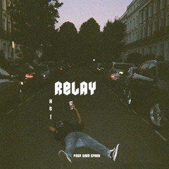 relay! (prod. siem spark)