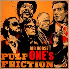 Air Horse One • Pulp Friction