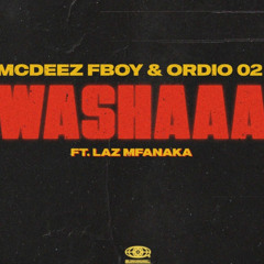 WASHAAA (feat. LAZ MFANAKA)