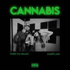 Cannabis (w/ Emarie Lara)