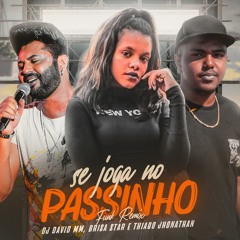 FESTA NA ROÇA É ASSIM - SE JOGA NO PASSINHO (DJ DAVID MM, THIAGO JHONATAN & BRISA STAR ) TIKTOK