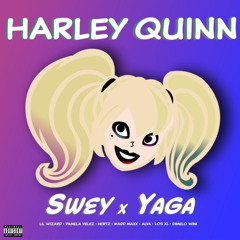 Swey Diaz x Yaga - Harley Quinn