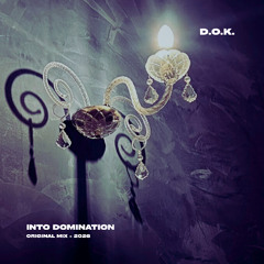 [FREEDL] INTO DOMINATION (original mix)