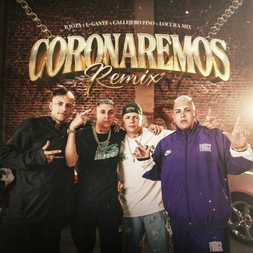 Locura Mix, R-Jota, Callejero Fino, L-Gante - Coronaremos Remix