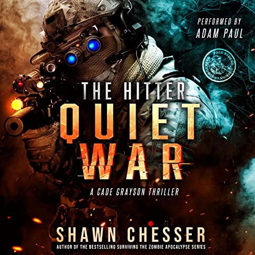 [Get] PDF 📝 Quiet War: The Hitter, Book 1 by  Shawn Chesser,Adam Paul,Morbid Press L