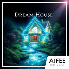 Dream House Vol1 (TommYW | AIFEE)