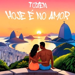 HOJE É NO AMOR (TozenBEATS)