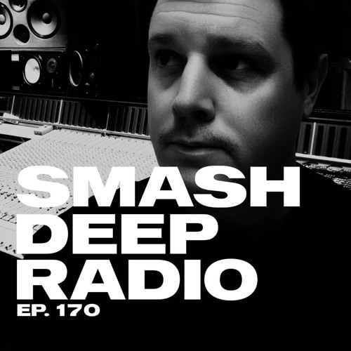 HÜGGER  presents Smash Deep Radio Ep. 170