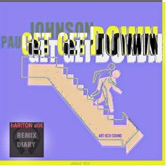 PAUL JOHNSON - GET GET DOWN ( hARITON zOE REMIX) CUT