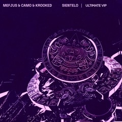 Sientelo - Mefjus & Camo & Krooked (Ultimate VIP mashup) [Free Download]