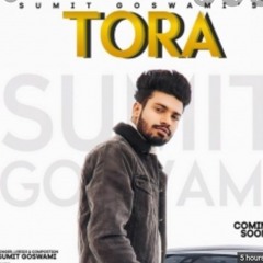 Tora sumit goswami