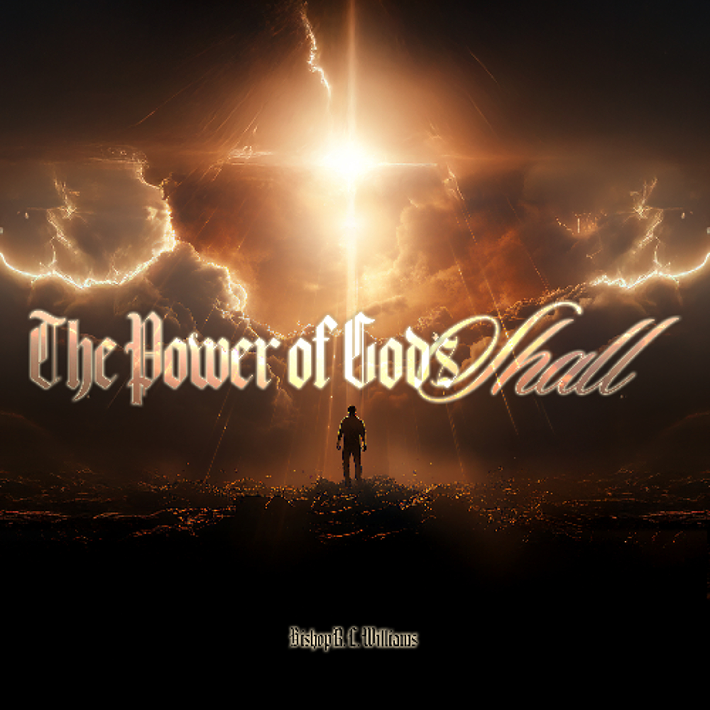 2.15.26 | "The Power Of God's Shall" | Bishop R. L. Williams